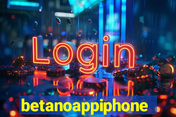 betanoappiphone