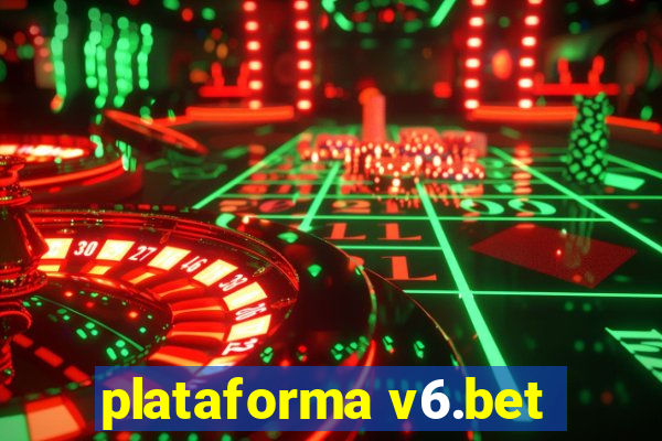 plataforma v6.bet