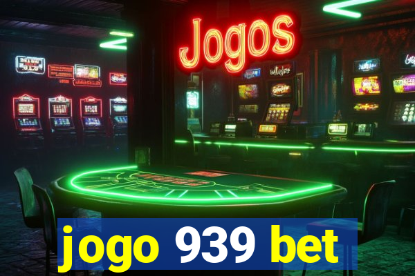 jogo 939 bet