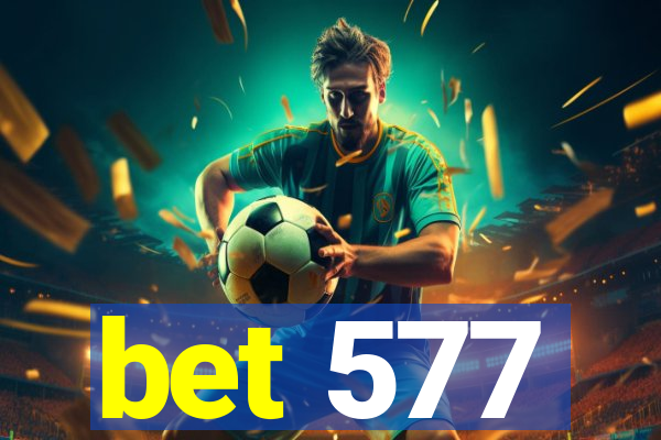 bet 577