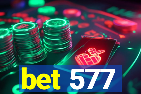 bet 577