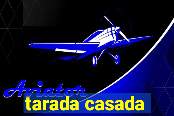tarada casada