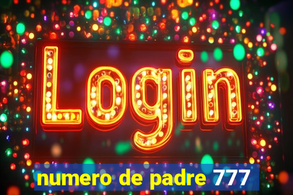 numero de padre 777