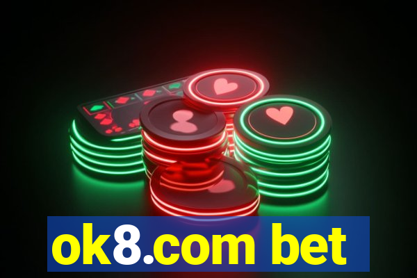 ok8.com bet