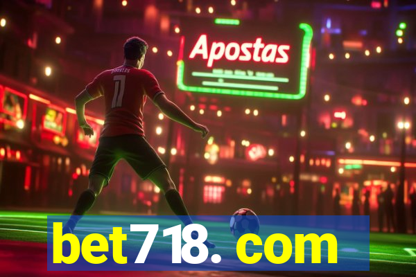 bet718. com