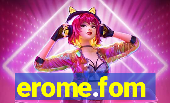 erome.fom