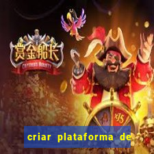 criar plataforma de jogos tigrinho