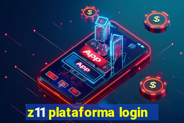 z11 plataforma login