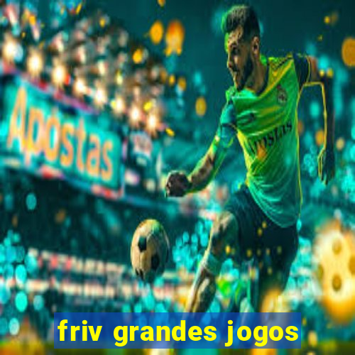 friv grandes jogos