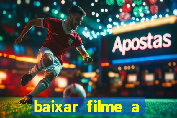 baixar filme a bela e a fera