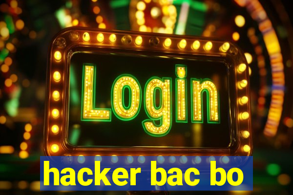 hacker bac bo