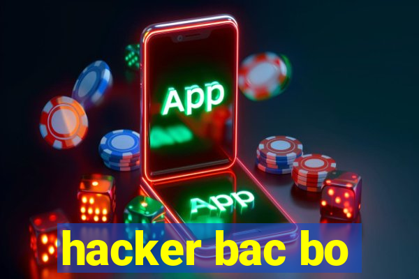 hacker bac bo