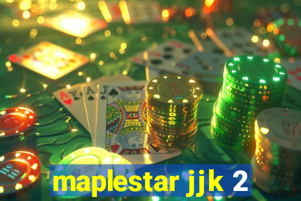 maplestar jjk 2