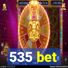 535 bet