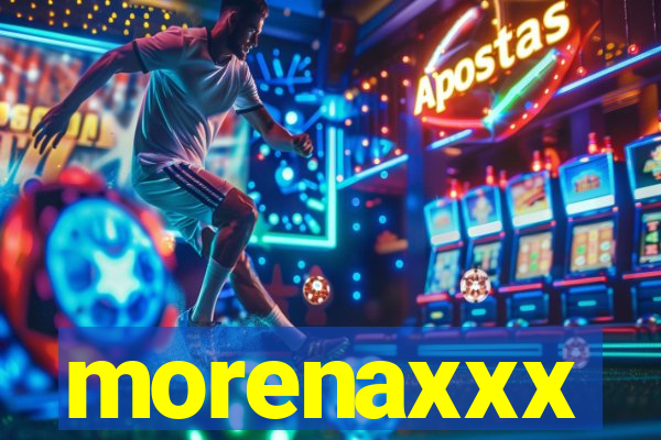 morenaxxx