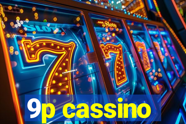 9p cassino