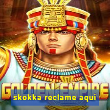skokka reclame aqui