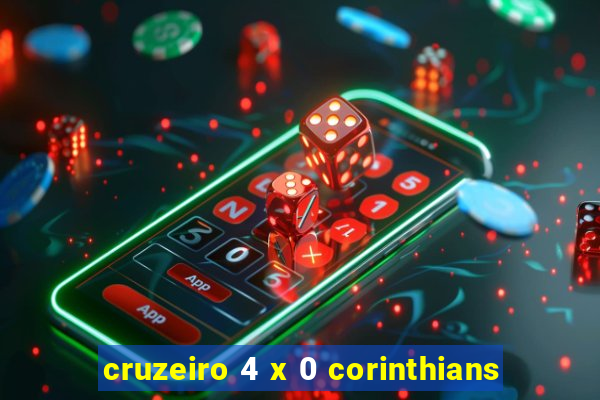 cruzeiro 4 x 0 corinthians
