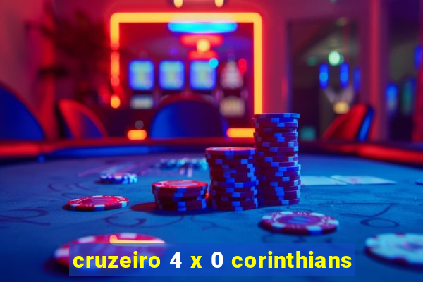 cruzeiro 4 x 0 corinthians