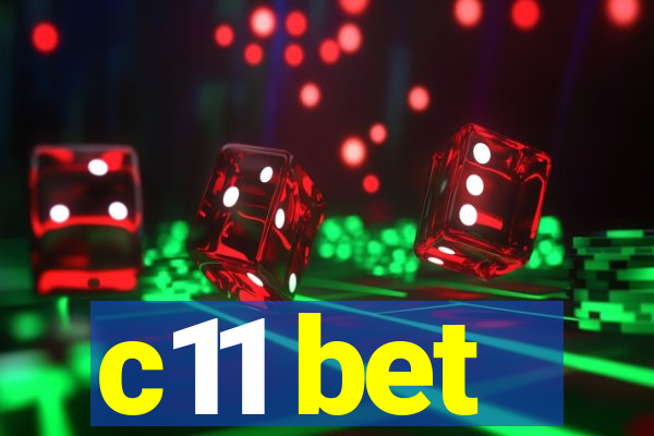 c11 bet