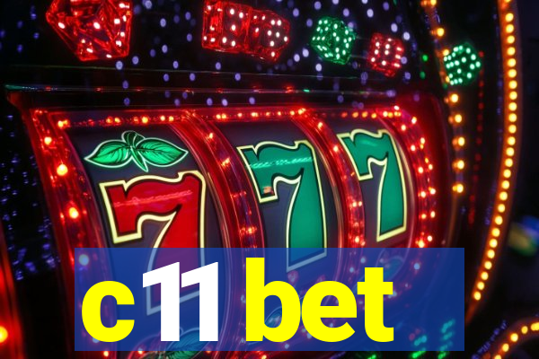 c11 bet