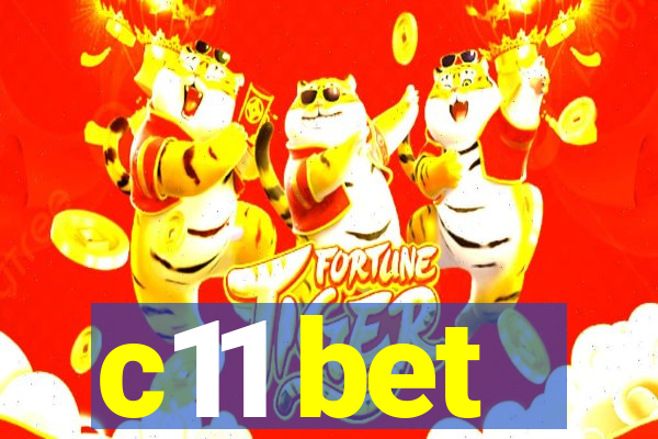 c11 bet