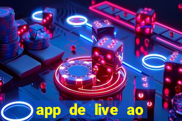 app de live ao vivo 18