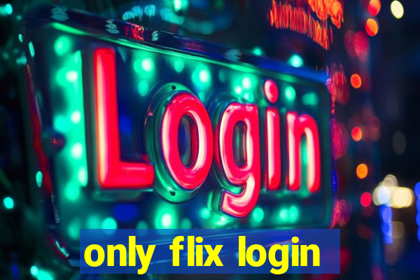 only flix login