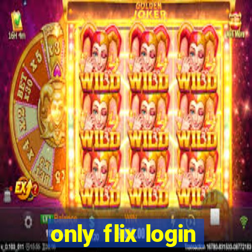 only flix login