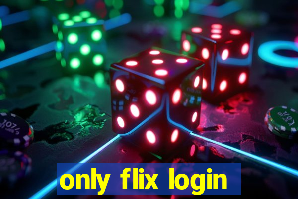 only flix login