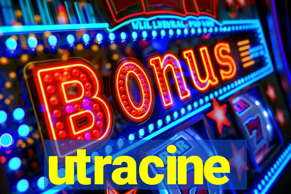 utracine