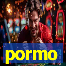 pormo