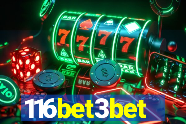 116bet3bet