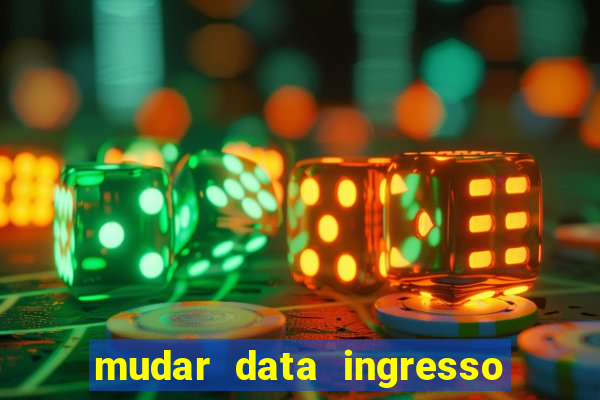 mudar data ingresso beto carrero