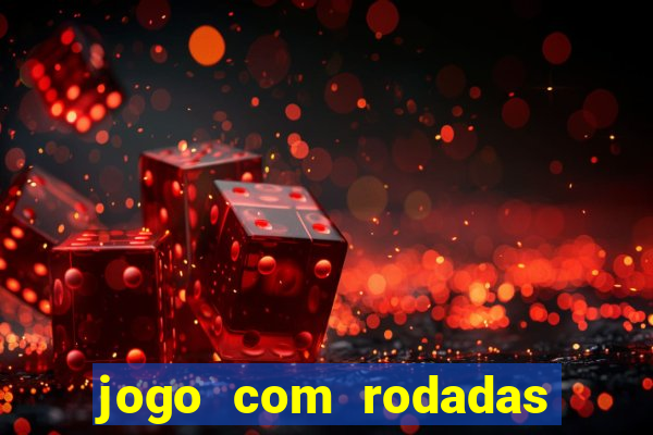jogo com rodadas gratis sem deposito