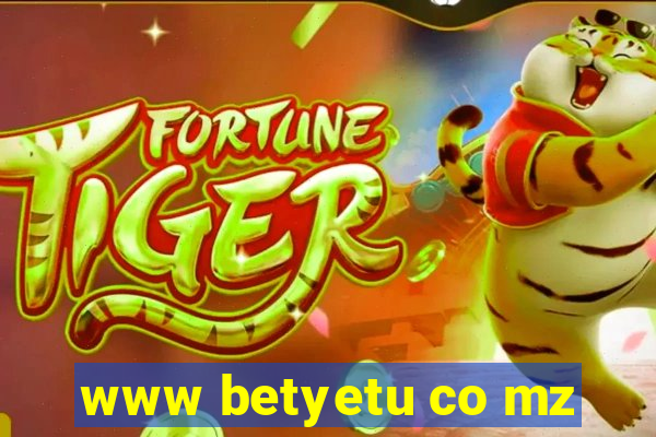 www betyetu co mz