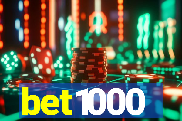 bet1000