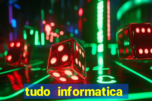 tudo informatica rua guarani belo horizonte