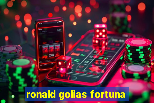ronald golias fortuna