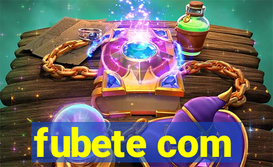 fubete com