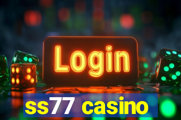 ss77 casino