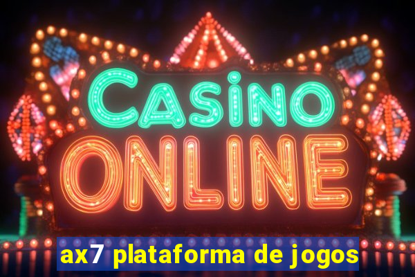 ax7 plataforma de jogos
