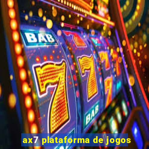 ax7 plataforma de jogos
