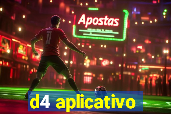 d4 aplicativo