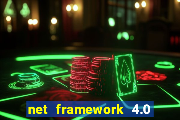 net framework 4.0 v 30319 windows 7