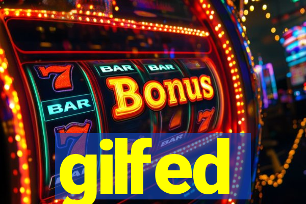 gilfed