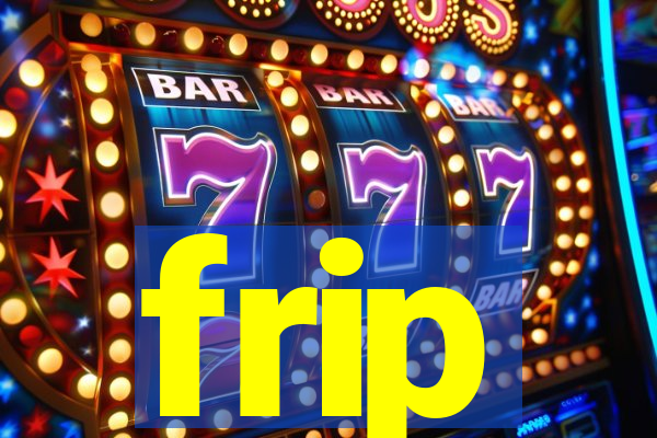 frip