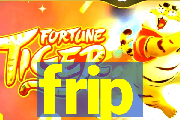 frip