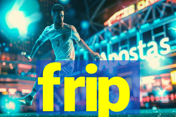 frip