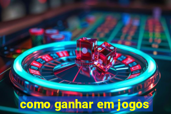 como ganhar em jogos